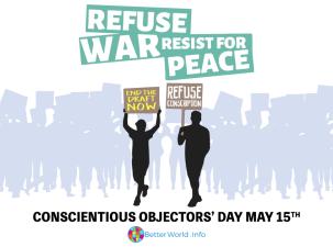 Graphic for International Conscientious Objection Day, two men stand holding banners which say 'end the draft now' and 'refuse conscription. Behind them are many other protesters. The words 'Refuse war, resist for peace' are written above in green and white