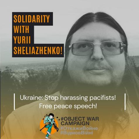 An image from Object War Campaign to stand in solidarity with Ukrainian CO Yurii Sheliazhenko