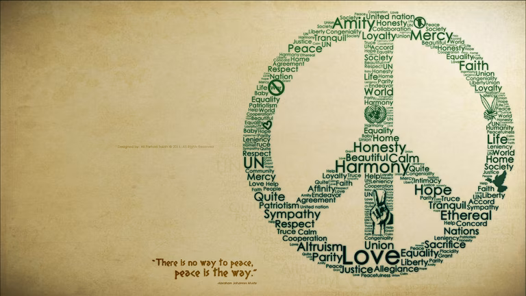 Image of a large peace sign with many related words inside of it such as harmony, honesty, and respect. The right are the words - There is no way to peace, peace is the way.